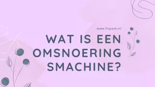 Omsnoeringsets  Omsnoeringsmachines