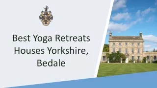 Best Yoga Retreats Houses North Yorkshire, UK