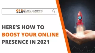 Here's How To Boost Your Online Presence in 2021