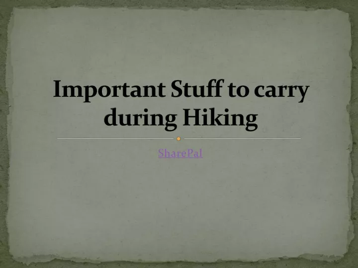 important stuff to carry during hiking