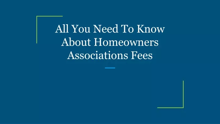 all you need to know about homeowners associations fees