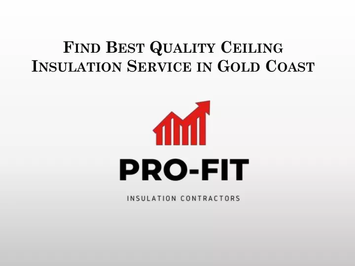 find best quality ceiling insulation service in gold coast