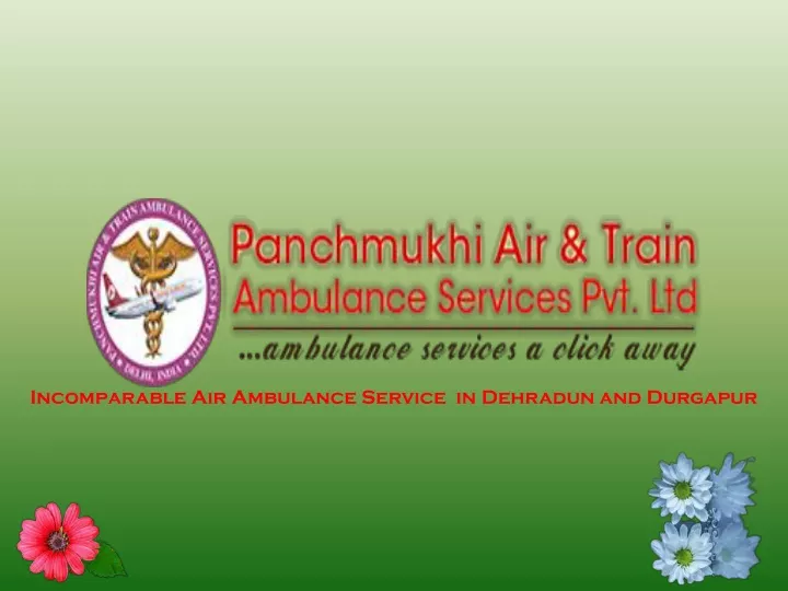 incomparable air ambulance service in dehradun