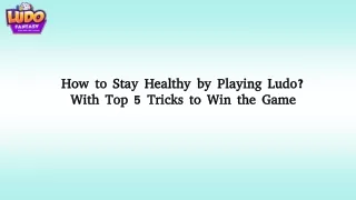 how to stay healthy by playing ludo with top 5 tricks to win the game