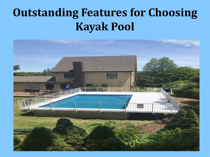 outstanding features for choosing kayak pool