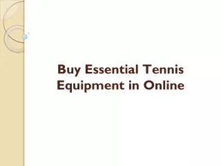 Buy Essential Tennis Equipment in Online