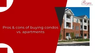 Pros & Cons of Buying Condos vs. Apartments