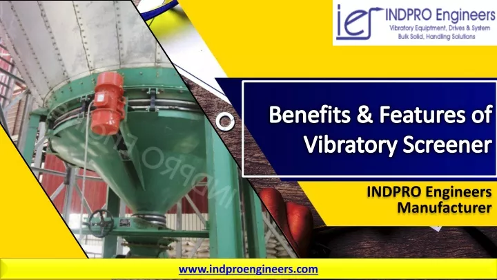 benefits features of vibratory screener