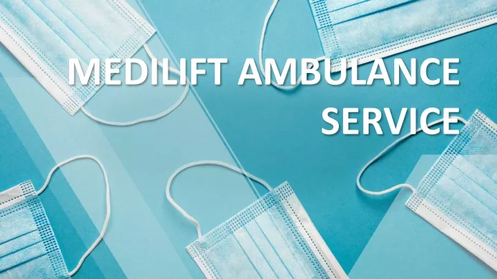 medilift ambulance service