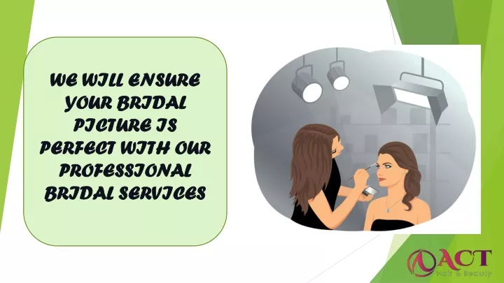 we will ensure your bridal picture is perfect