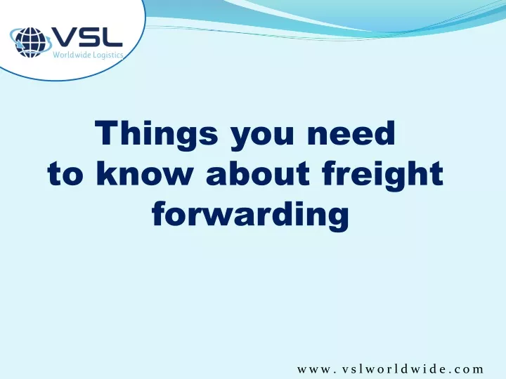 things you need to know about freight forwarding