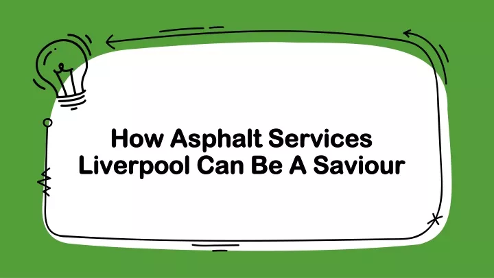 how asphalt services liverpool can be a saviour