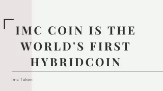 WORLD'S FIRST HYBRIDCOIN- IMC TOKEN