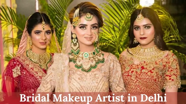 bridal makeup artist in delhi