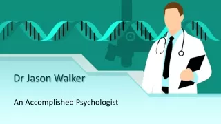 Dr Jason Walker -  An Accomplished Psychologist