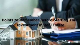 Points to remember before starting your investment in Real Estate