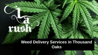 Weed Delivery Services in Thousand Oaks - LA Rush
