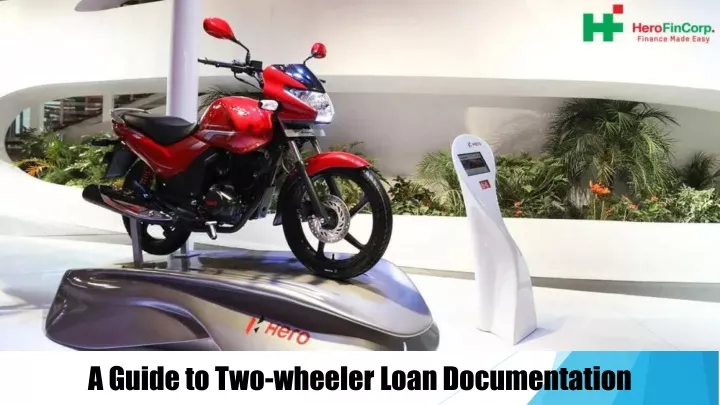 a guide to two wheeler loan documentation