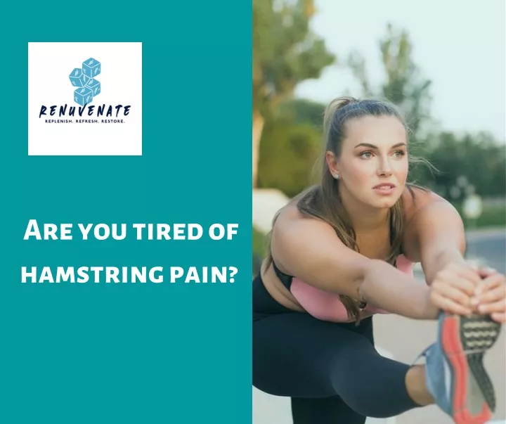 are you tired of hamstring pain
