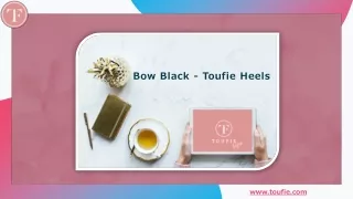 Bow Black - Toufie Heels