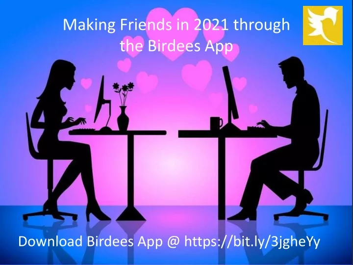 making friends in 2021 through the birdees app