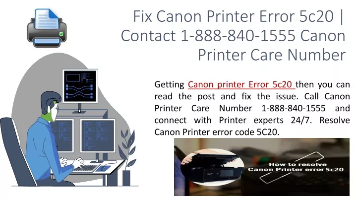 Ppt Fix Canon Printer Error 5c20 Contact 1 888 840 1555 Canon Printer Care Number Powerpoint 7663