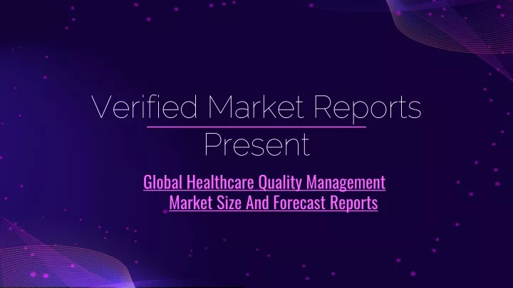 verified market reports present