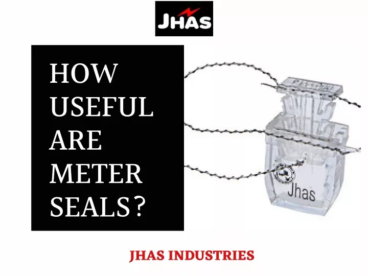 how useful are meter seals
