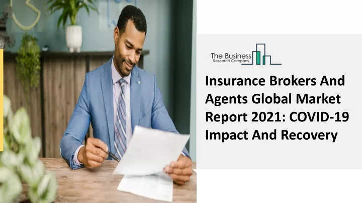 insurance brokers and agents global market report