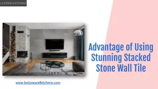 Advantage of Using Stunning Stacked Stone Wall Tile