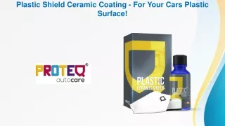 Plastic Shield Ceramic Coating