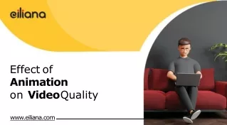 Effect of Animation on video quality