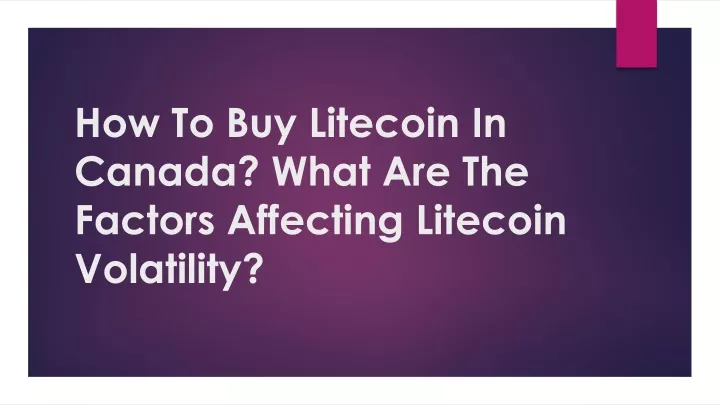 how to buy litecoin in canada what are the factors affecting litecoin volatility