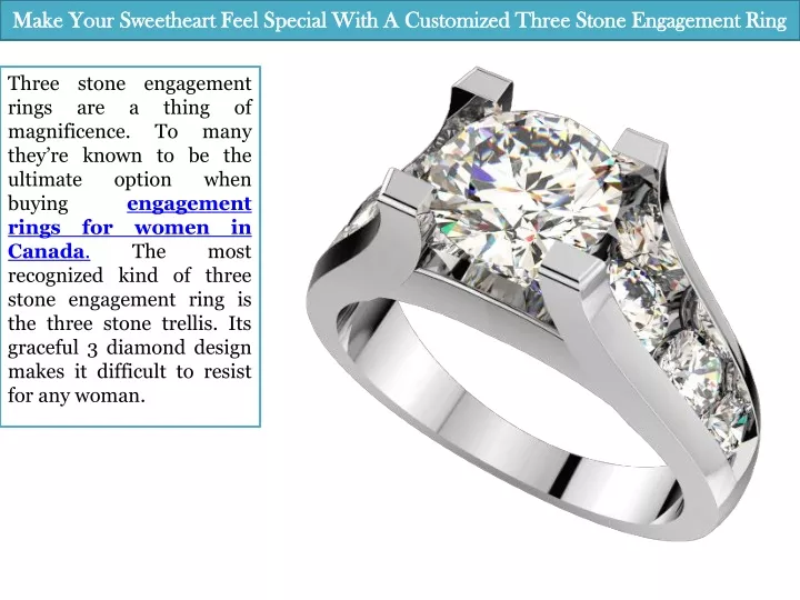 make your sweetheart feel special with a customized three stone engagement ring