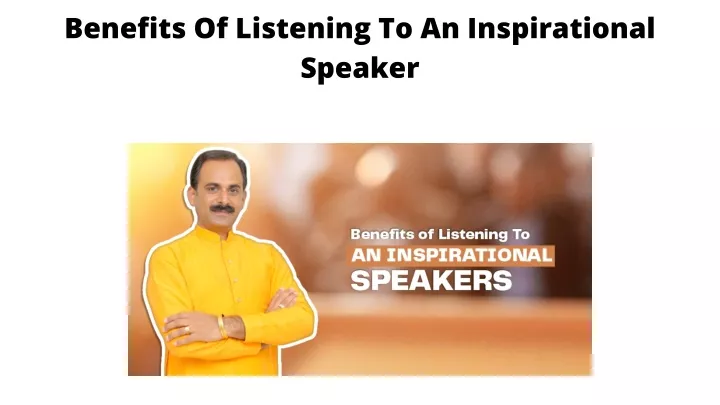 benefits of listening to an inspirational speaker