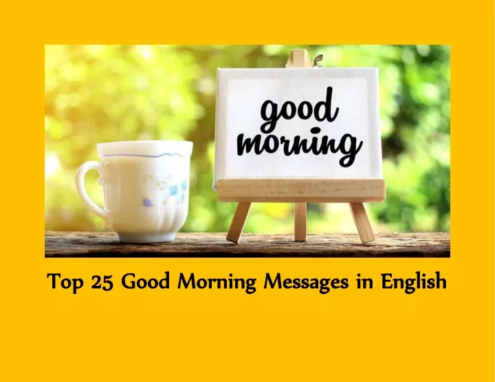 top top 2 25 5 good morning messages in english