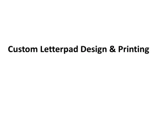 Custom Letterpad Design and Printing