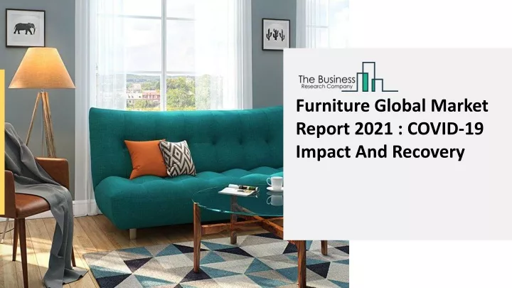 furniture global market report 2021 covid