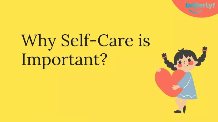 Ppt - Why Self-care Is Important Powerpoint Presentation, Free Download 