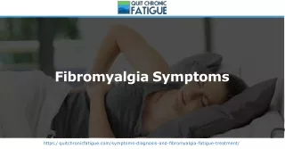 Get a Clear Idea on Fibromyalgia Symptoms - Quit Chronic Fatigue