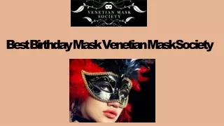 Best Birthday Mask - Venetian Mask Society-converted