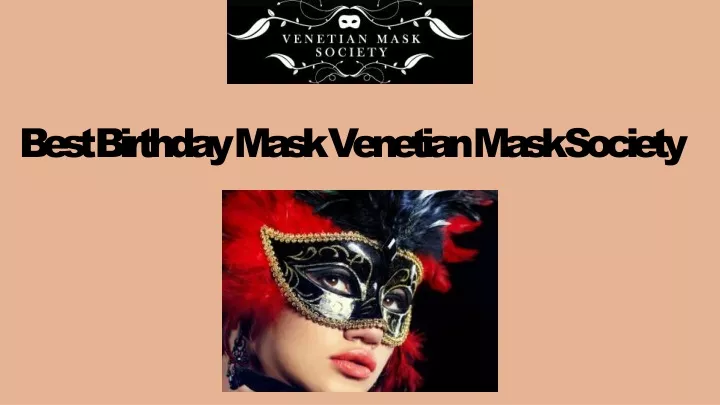 best birthday mask venetian mask society