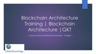 blockchain architecture training blockchain architecture gkt
