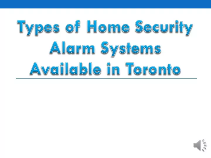 types of home security alarm systems available