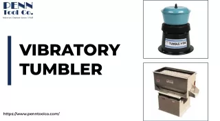 Here`s Vibratory tumblers for sale- Penn Tool Co