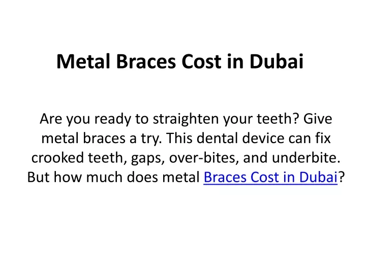 metal braces cost in dubai