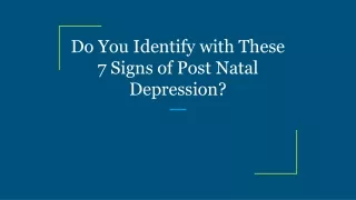 Do You Identify with These 7 Signs of Post Natal Depression?