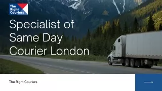 Specialist of Same Day Courier London