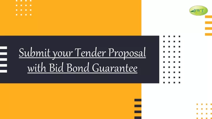 submit your tender proposal with bid bond