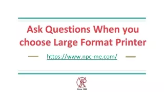 Ask Questions When you buy Large Format Printer